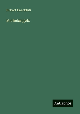 Michelangelo [German] 3563931801 Book Cover