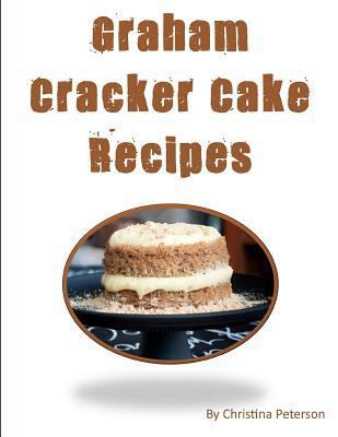 Graham Cracker Cake Recipes: Each title has a n... 1790197821 Book Cover