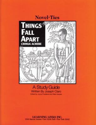 Things Fall Apart: Novel-Ties Study Guide 1569823243 Book Cover