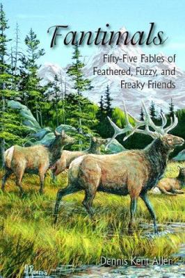 Fantimals: Fifty-Five Fables of Feathered, Fuzz... 1420888552 Book Cover