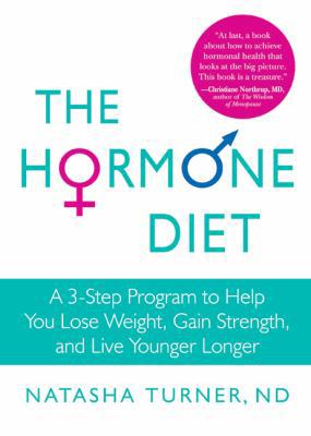 The Hormone Diet: A 3-Step Program to Help You ... 1605294020 Book Cover