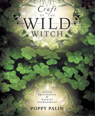 Craft of the Wild Witch: Green Spirituality & N... 0738705772 Book Cover