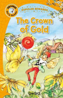 The Crown of Gold (Popular Rewards Early Reader... 1782706054 Book Cover