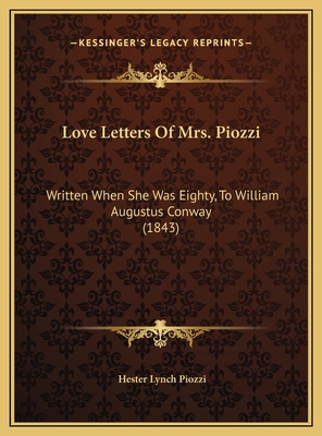 Love Letters Of Mrs. Piozzi: Written When She W... 1169572855 Book Cover