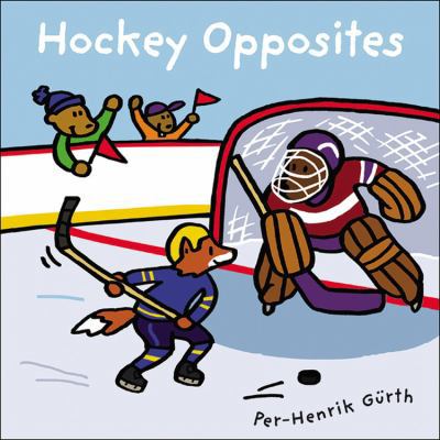 Hockey Opposites 1554532418 Book Cover