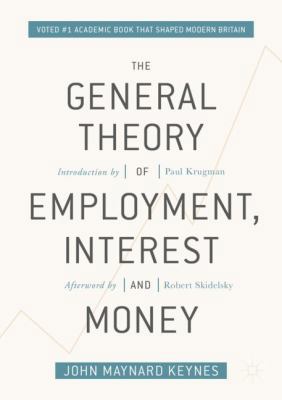 The General Theory of Employment, Interest, and... 3319703439 Book Cover