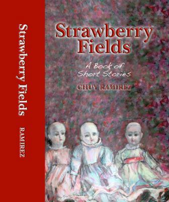Strawberry Fields : A Book of Stories 0615326722 Book Cover