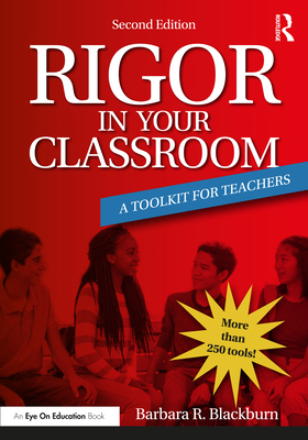 Rigor in Your Classroom: A Toolkit for Teachers 0367559234 Book Cover