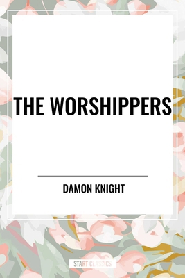 Worshippers B0D52HGMZ4 Book Cover