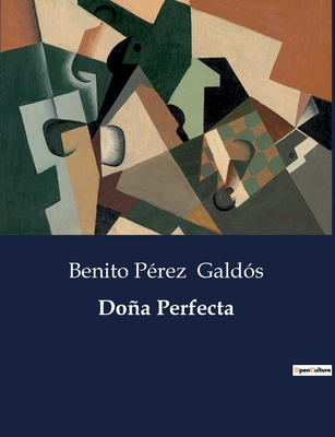 Doña Perfecta [Spanish] B0C4K82H5C Book Cover