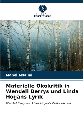 Materielle Ökokritik in Wendell Berrys und Lind... [German] 6203370959 Book Cover