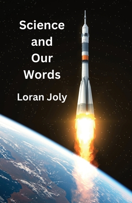 Science and Our Words B0D3FYG33W Book Cover