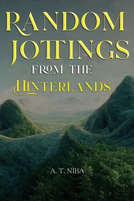 Random Jottings from the Hinterlands 1836711506 Book Cover