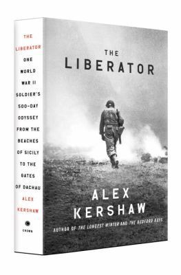 The Liberator: One World War II Soldier's 500-D... 0307887995 Book Cover