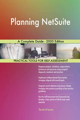 Planning NetSuite A Complete Guide - 2020 Edition 1867310678 Book Cover