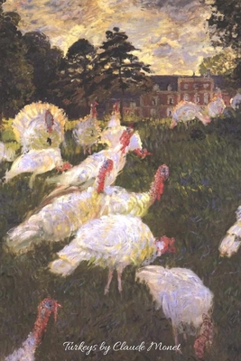 Turkeys by Claude Monet: Lovely painting of Tur... 1686283083 Book Cover