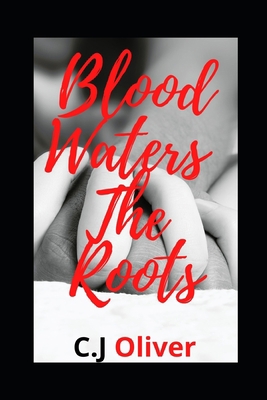 Blood Waters the Roots B0B2J87YC6 Book Cover