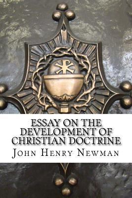 Essay on the Development of Christian Doctrine:... 153078073X Book Cover