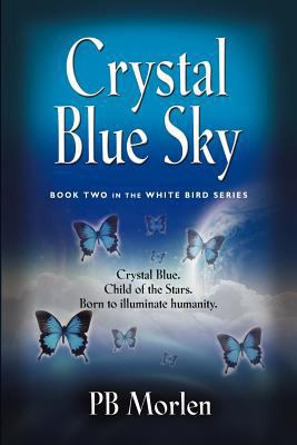 Crystal Blue Sky - Book Two in the White Bird S... 1621417425 Book Cover