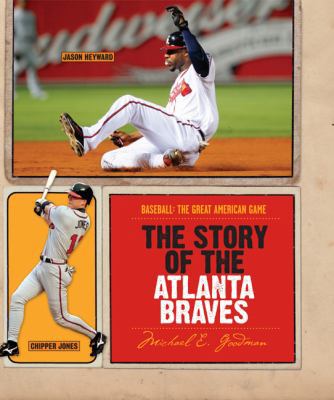 The Story of the Atlanta Braves 0898126304 Book Cover