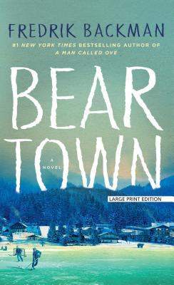 Beartown [Large Print] 1432837842 Book Cover