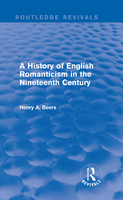 A History of English Romanticism in the Ninetee... 0415749735 Book Cover