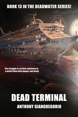 Dead Terminal (Deadwater Series Book 13) 1611991021 Book Cover