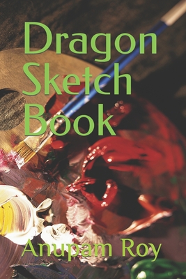 Dragon Sketch Book B09TF6N64M Book Cover