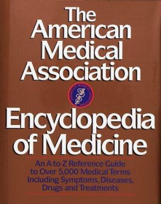 The American Medical Association Encyclopedia o... 0394565282 Book Cover
