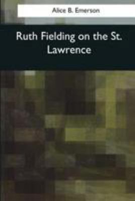 Ruth Fielding on the St. Lawrence 1544096232 Book Cover