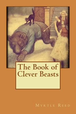 The Book of Clever Beasts 1541353641 Book Cover