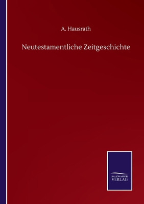 Neutestamentliche Zeitgeschichte [German] 3752512806 Book Cover