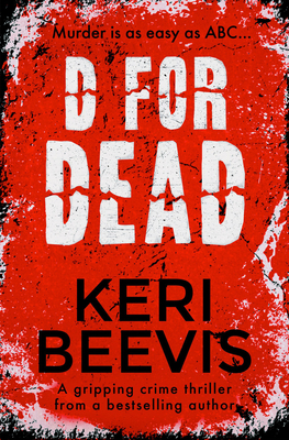 D for Dead: A Gripping Crime Thriller 1913419533 Book Cover