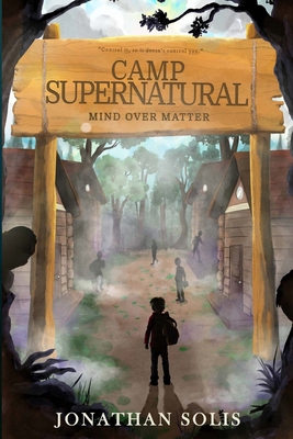 Camp Supernatural: Mind Over Matter B0BT8S91H9 Book Cover