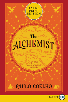 The Alchemist: 25th Anniversary Edition [Large Print] 0062326775 Book Cover