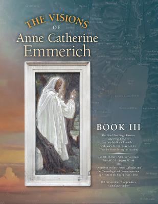 The Visions of Anne Catherine Emmerich (Deluxe ... 1597311480 Book Cover