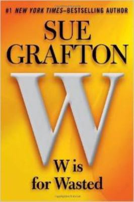W is for Wasted (large print) 1624906451 Book Cover
