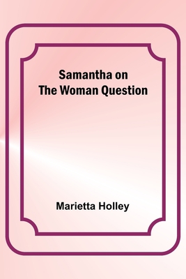 Samantha on the Woman Question 9357722998 Book Cover