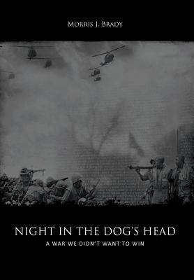 Night in the Dog's Head: A War We Didn't Want t... 146707120X Book Cover