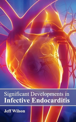 Significant Developments in Infective Endocarditis 1632423723 Book Cover