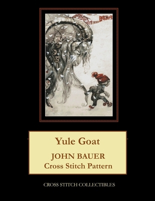 Yule Goat: John Bauer Cross Stitch Pattern B08FPB36ZD Book Cover