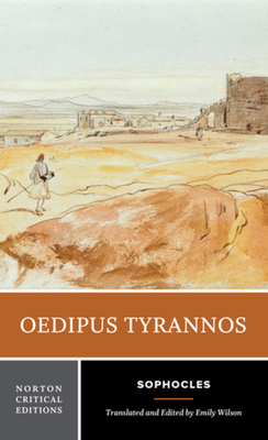 Oedipus Tyrannos: A Norton Critical Edition 0393655148 Book Cover