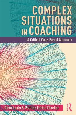 Complex Situations in Coaching: A Critical Case... 0367173239 Book Cover