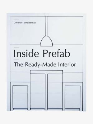 Inside Prefab: The Ready-made Interior 1568989873 Book Cover