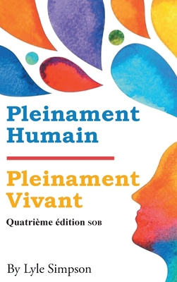 Pleinament Humain / Pleinament Vivant: Quatrièm... [French] 1964928540 Book Cover