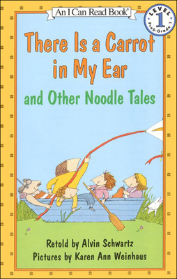 There Is a Carrot in My Ear and Other Noodle Tales 080858555X Book Cover