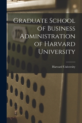 Graduate School of Business Administration of H... 1016313160 Book Cover