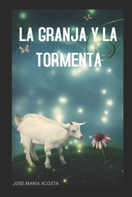 La Granja Y La Tormenta [Spanish] B08RQNPXFZ Book Cover