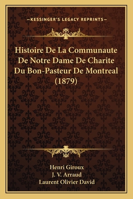 Histoire De La Communaute De Notre Dame De Char... [French] 1167404912 Book Cover