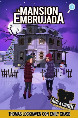 La Mansión Embrujada (Libro 3): Ava y Carol: Ag... [Spanish] [Large Print] 1639110259 Book Cover